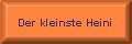 Der kleinste Heini