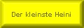 Der kleinste Heini